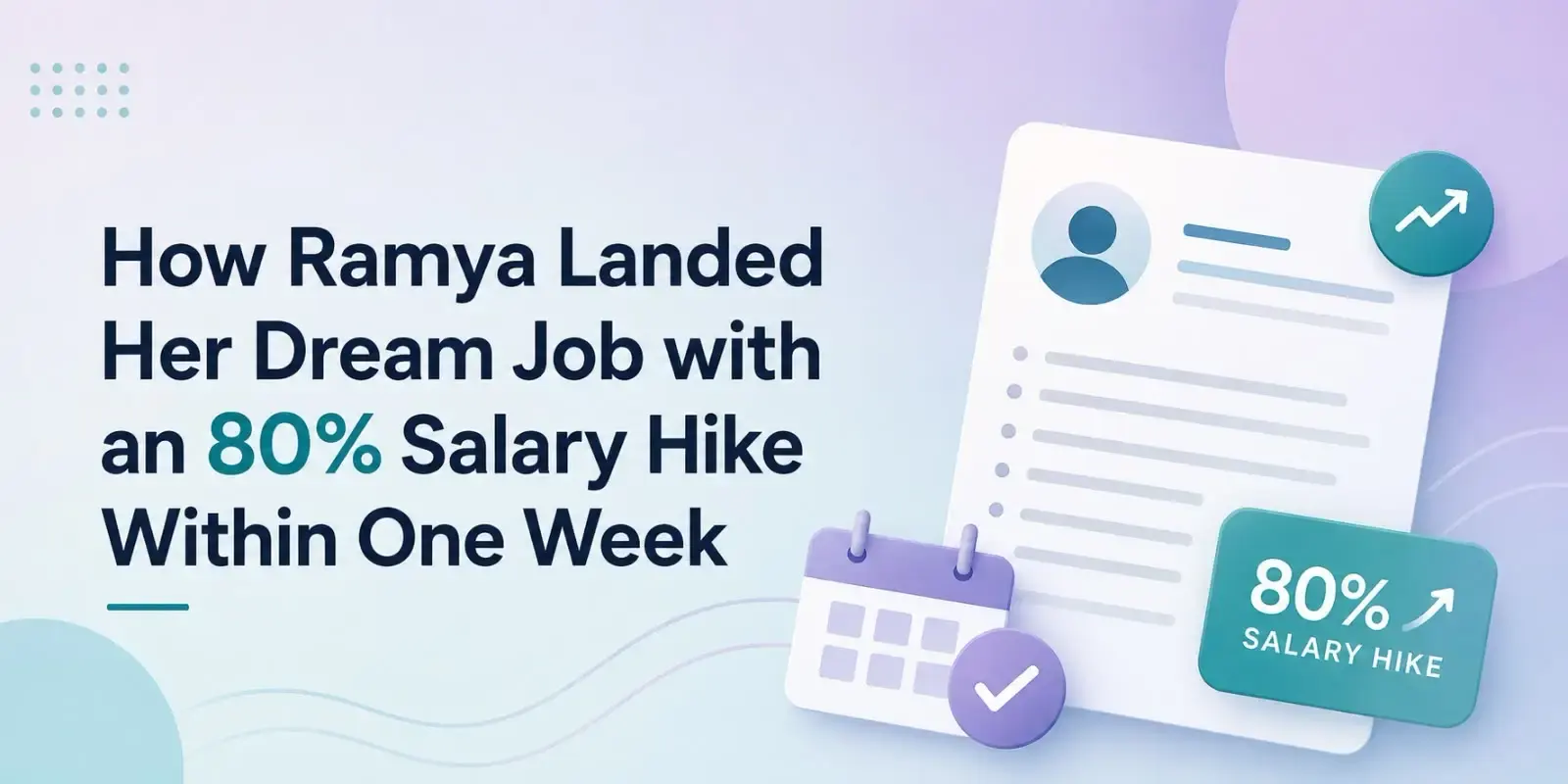 How Ramya Landed Her Dream Job with an 80% Salary Hike Within One Week